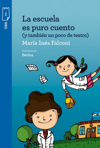 Portada La escuela es puro cuento (y también un poco de teatro)